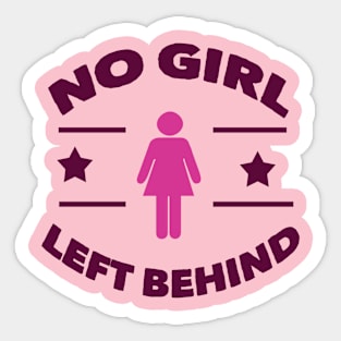 no girl left behind Sticker